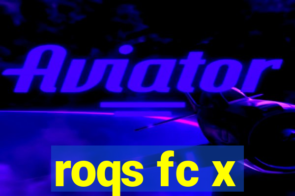 roqs fc x